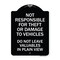 Signmission Not Responsible for Theft or Damage to Vehicle Do Not Leave Valuables in Plain View, BW-1824-23542 A-DES-BW-1824-23542 - alternate 1